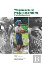 Women In Rural Production Systems Â€“ The Indian Experience