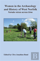Women In The Archaeology And History Of West Norfolk