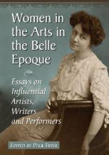 Women In The Arts In The Belle Epoque