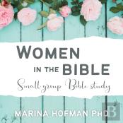 Women In The Bible Small Group Bible Study