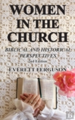 Bertrand.pt - Women In The Church: Biblical And Historical Perspectives