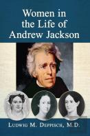Women In The Life Of Andrew Jackson