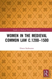 Women In The Medieval Common Law C.1200â€“1500