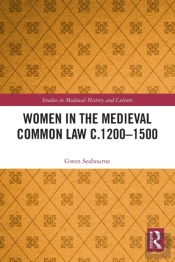 Women In The Medieval Common Law C.1200â€“1500