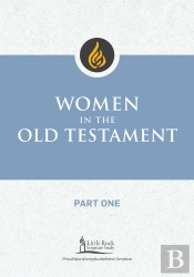 Women In The Old Testament, Part One