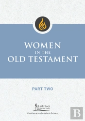 Women In The Old Testament, Part Two