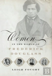 Women In The World Of Frederick Douglass
