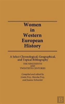 Bertrand.pt - Women In Western European History: A Select Chronological, Geographical, And Topical Bibliography