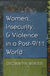 Women, Insecurity, And Violence In A Post-9/11 World