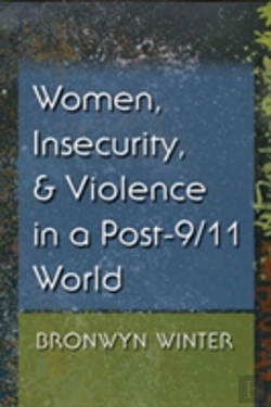 Bertrand.pt - Women, Insecurity, And Violence In A Post-9/11 World