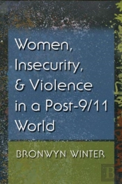 Women, Insecurity, And Violence In A Post-9/11 World