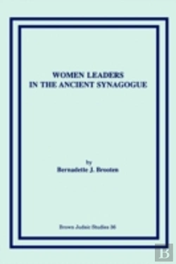 Bertrand.pt - Women Leaders In The Ancient Synagogue