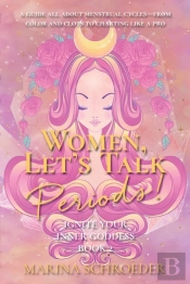 Women, Let'S Talk Periods!