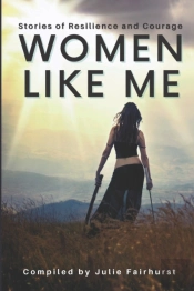 Women Like Me: Stories Of Resilience And