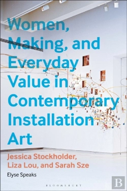 Bertrand.pt - Women, Making, And Everyday Value In Contemporary Installation Art