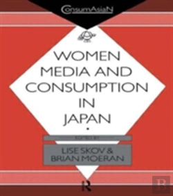 Bertrand.pt - Women, Media And Consumption In Japan