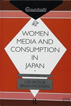 Bertrand.pt - Women, Media And Consumption In Japan