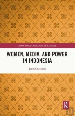 Bertrand.pt - Women, Media, And Power In Indonesia