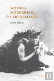 Women, Modernism, And Performance