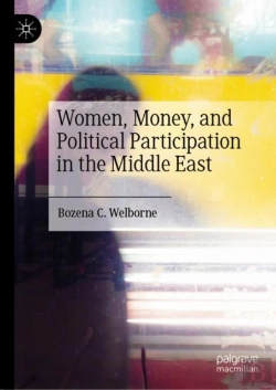 Bertrand.pt - Women, Money, And Political Participation In The Middle East