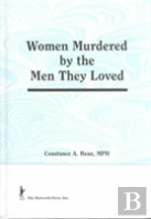 Women Murdered By The Men They Loved