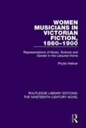 Women Musicians In Victorian Fiction, 1860-1900