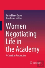 Women Negotiating Life In The Academy