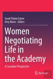 Women Negotiating Life In The Academy
