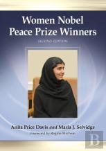 Women Nobel Peace Prize Winners, 2d Ed.