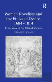 Women Novelists And The Ethics Of Desire, 1684â€“1814