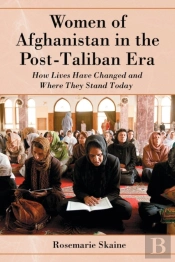 Women Of Afghanistan In The Post-Taliban Era