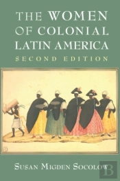 Women Of Colonial Latin America