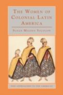 Women Of Colonial Latin America