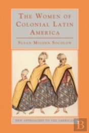 Women Of Colonial Latin America