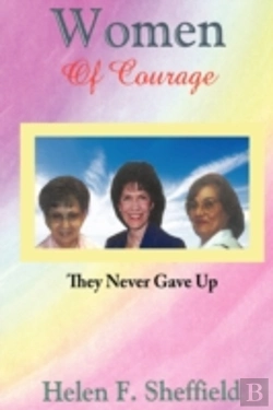 Bertrand.pt - Women Of Courage: They Never Gave Up