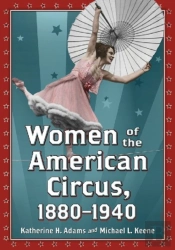 Women Of The American Circus, 1880-1940