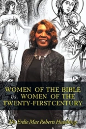 Women Of The Bible Vs. Women Of The Twenty-First Century