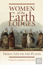 Women Of The Earth Lodges