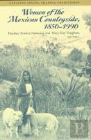 Women Of The Mexican Countryside, 1850-1990