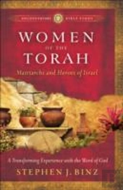 Women Of The Torah Â€“ Matriarchs And Heroes Of Israel