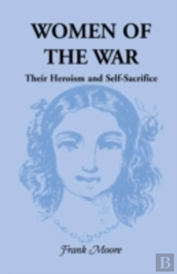 Bertrand.pt - Women Of The War; Their Heroism And Self-Sacrifice