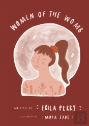 Women Of The Womb: A Journey Home
