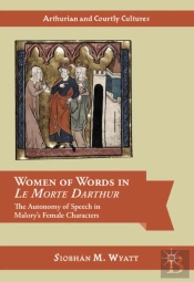 Women Of Words In Le Morte Darthur
