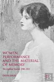 Women, Performance And The Material Of Memory