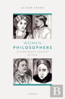 Women Philosophers In Nineteenth-Century Britain