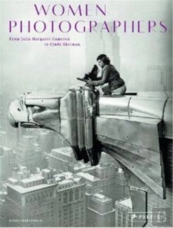 Bertrand.pt - Women Photographers From Julia Margaret Cameron To Cindy Sherman /Anglais