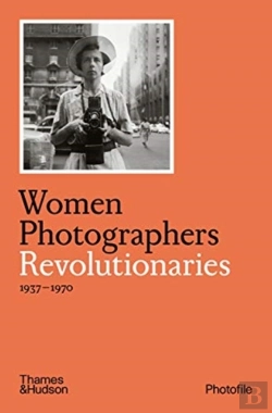 Bertrand.pt - Women Photographers: Revolutionaries