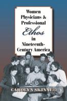 Women Physicians And Professional Ethos In Nineteenth-Century America