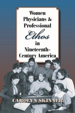 Bertrand.pt - Women Physicians And Professional Ethos In Nineteenth-Century America