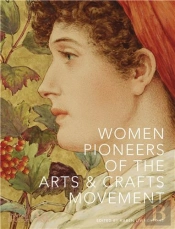Women Pioneers Of The Arts And Crafts Movement